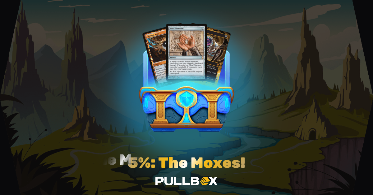 5%: The Moxes! - Pullbox