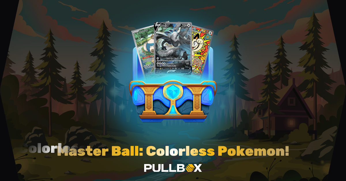 Master Ball: Colorless Pokemon! - Pullbox