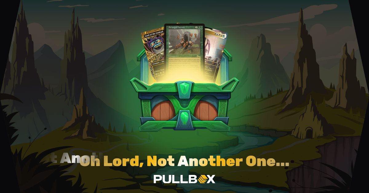 Oh Lord, Not Another One... - Pullbox